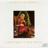Barbara Mandrell - Christmas At Our House